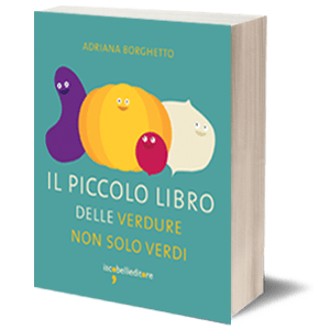 Il piccolo libro delle verdure non solo verdi