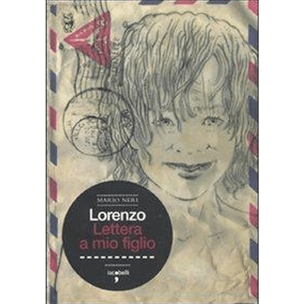 Lorenzo. Lettera a mio figlio