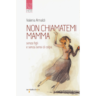 Non chiamatemi mamma