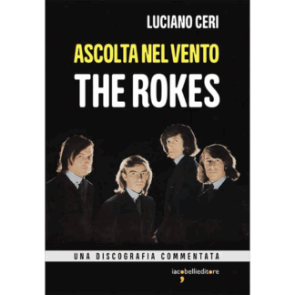 Ascolta nel vento. The Rokes