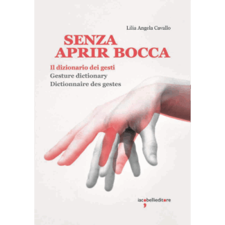 Senza aprir bocca