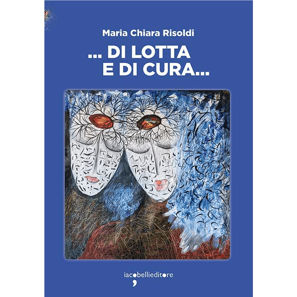 ...di lotta e di cura...